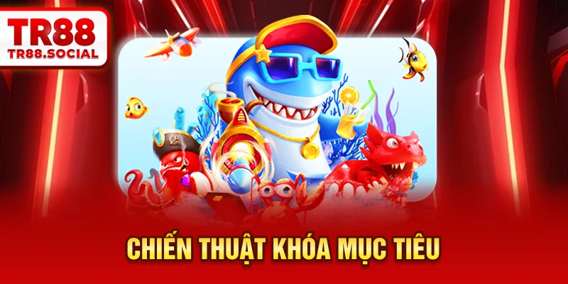 Chiến thuật khóa mục tiêu
