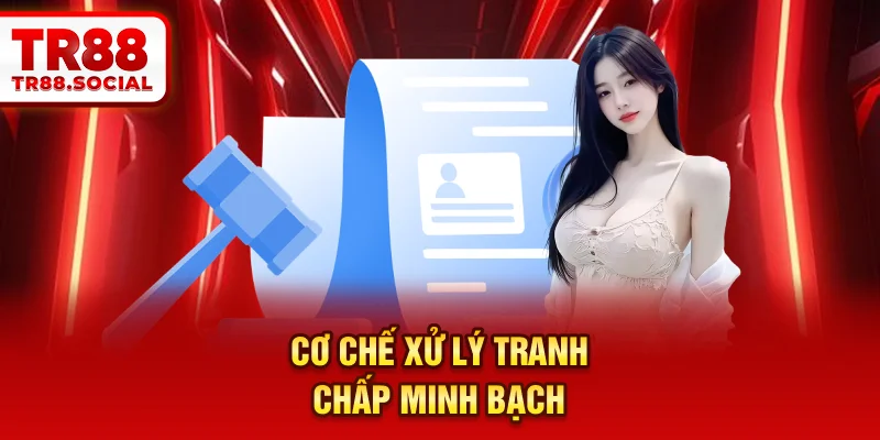 Xử lý tranh chấp rõ ràng